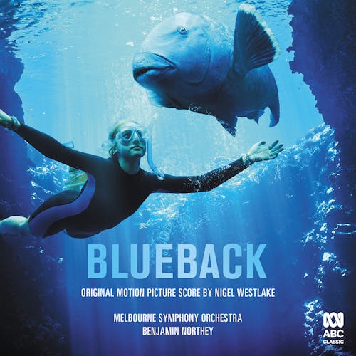 Blueback – Original Motion Picture Soundtrack by Nigel Westlake