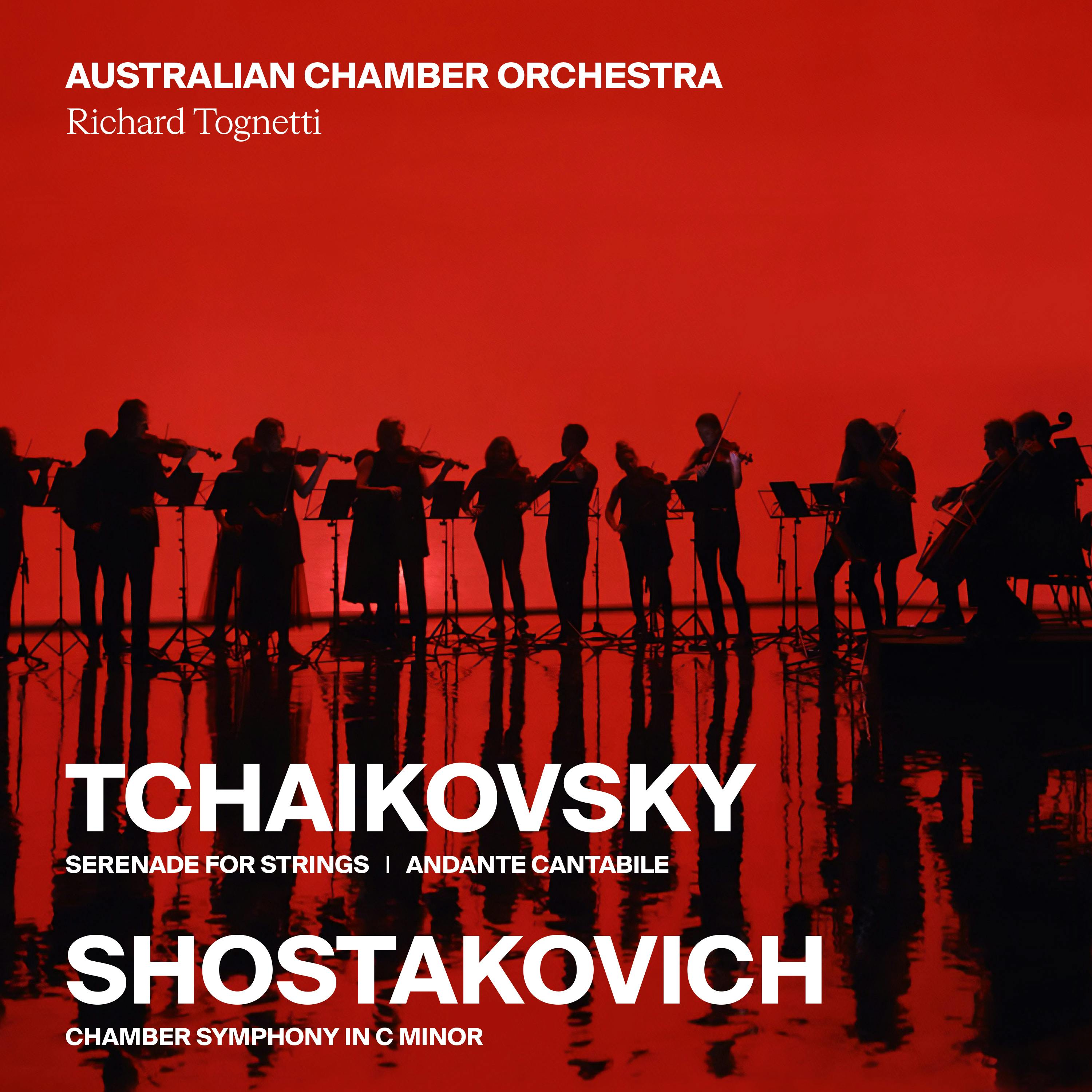 Tchaikovsky: Serenade for Strings and Andante Cantabile / Shostakovich: Chamber Symphony in C minor