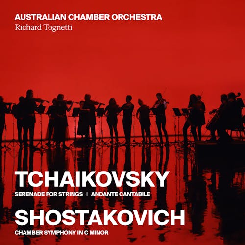 Tchaikovsky: Serenade for Strings and Andante Cantabile / Shostakovich: Chamber Symphony in C minor