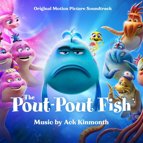 The Pout-Pout Fish (Original Motion Picture Soundtrack)