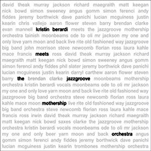 Kristin Berardi Meets The Jazzgroove Mothership Orchestra