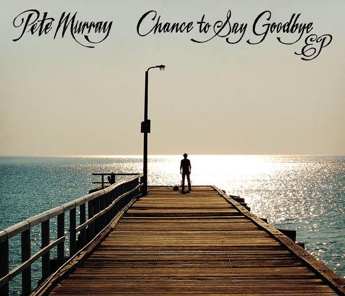 Chance To Say Goodbye