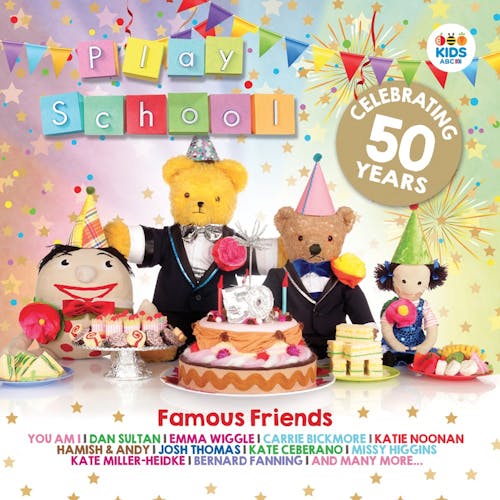 Famous Friends: Celebrating 50 Years of Play School