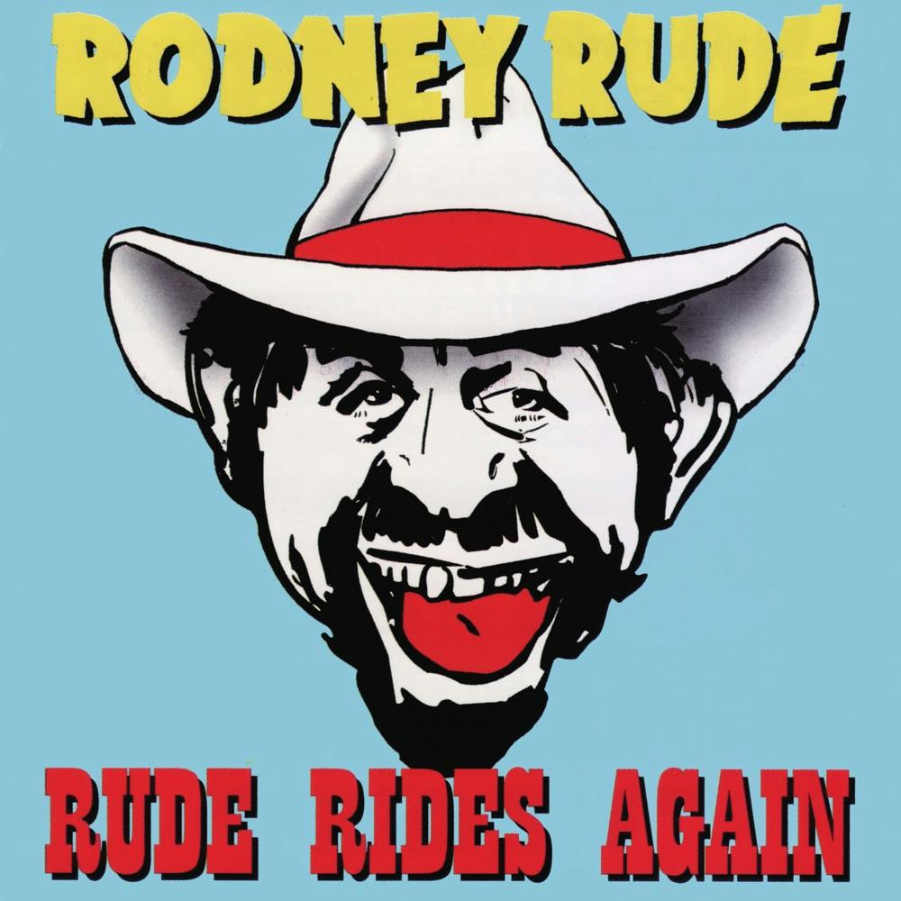 Rude Rides Again