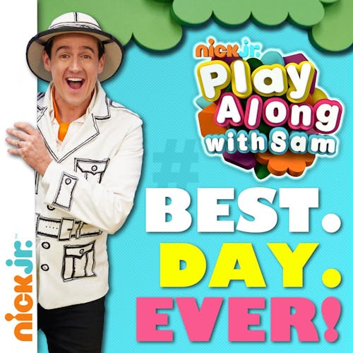 Play Along With Sam: BEST. DAY. EVER!